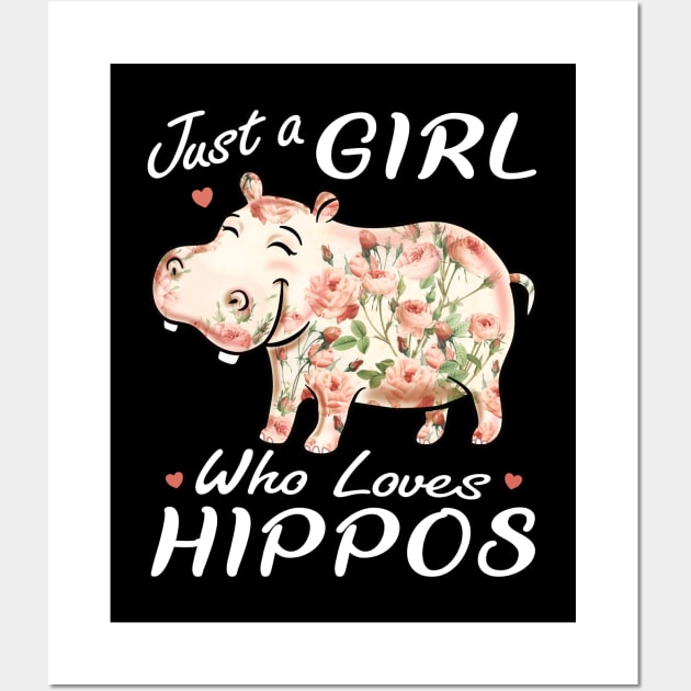 Just A Girl Who Loves Hippos Flower Hippopotamus Wall Art by PnJ